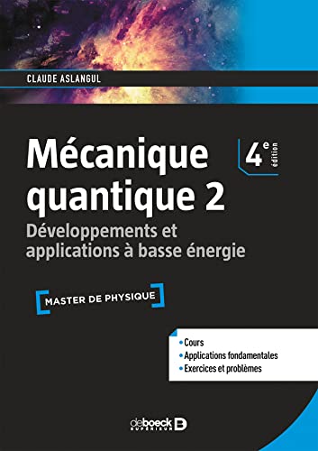 Mécanique quantique 2: Développements et applications à basse énergie von De Boeck Supérieur
