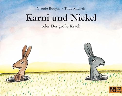 Karni und Nickel oder Der große Krach: Bilderbuch (MINIMAX) von Beltz