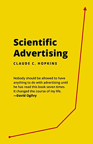 Scientific Advertising: 21 advertising, headline and copywriting techniques von CreateSpace Independent Publishing Platform