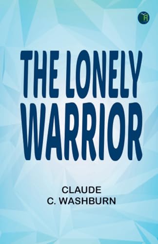 The Lonely Warrior von Zinc Read