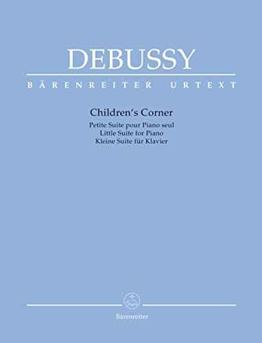 Children's Corner. Petite Suite pour Piano seul. Spielpartitur, Urtextausgabe (für Klavier): Petite Suite pour piano seul. Text dtsch.-engl.-französ. von Bärenreiter