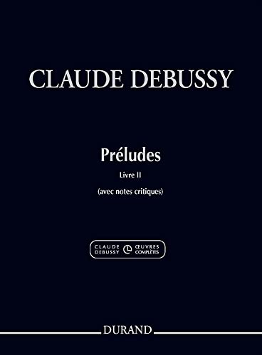 Claude Debussy-Préludes, Livre II (avec notes critiques)-Klavier-BOOK