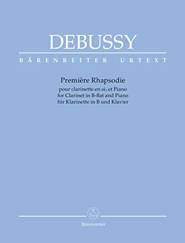 Debussy, Claude: Rhapsodie Nr.1 für Klarinette und Orchester : für Klarinette und Klavier Debussy, Claude: Rhapsodie Nr.1 für Klarinette und Orchester : für Klarinette und Klavier