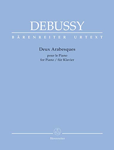 Deux Arabesques pour le Piano. Spielpartitur, Urtextausgabe. Mit Fingersätzen von Bärenreiter