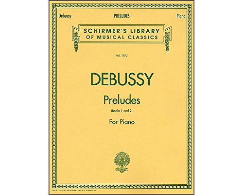 Preludes - Books 1 and 2: Piano Solo: (Schirmer's Library of Musical Classics): Preludes for Piano Book 1 and 2 (Schirmer's Library of Musical Classics, 1972, Band 1972) von G. Schirmer