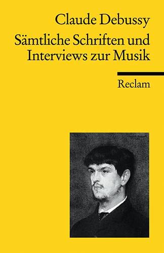 Sämtliche Schriften und Interviews zur Musik (Reclams Universal-Bibliothek) von Reclam Philipp Jun.