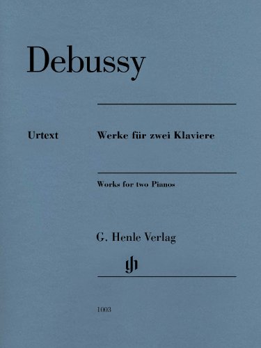 Werke für zwei Klaviere: Besetzung: Zwei Klaviere zu vier Händen (G. Henle Urtext-Ausgabe)