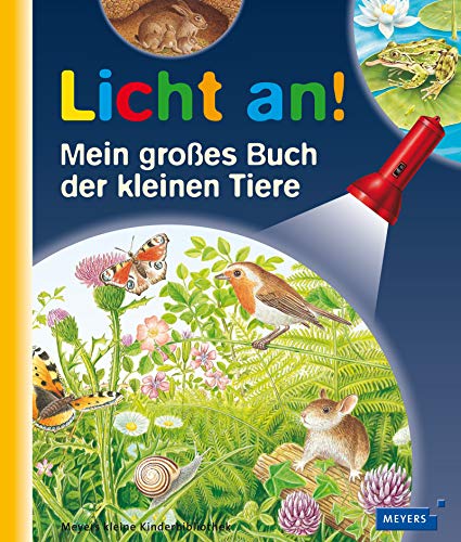 Mein großes Buch der kleinen Tiere: Licht an!