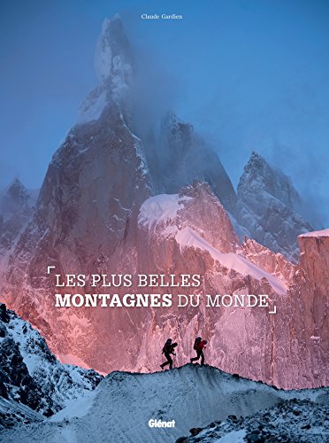 Les plus belles montagnes du monde : NE 2014: nouvelle édition 2014