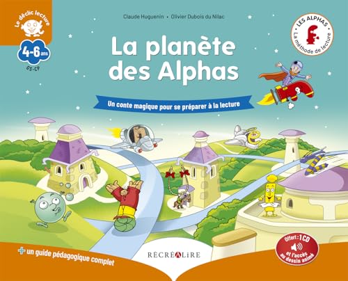 La planète des Alphas: Un conte magique pour se préparer à la lecture. Avec 1 guide pédagogique complet