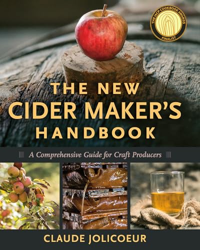 The New Cider Maker's Handbook: A Comprehensive Guide for Craft Producers von Chelsea Green Publishing Company