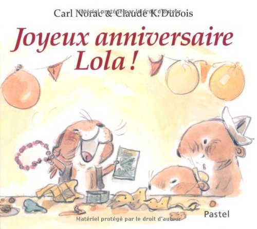 Joyeux anniversaire Lola ! von L'Ecole des Loisirs