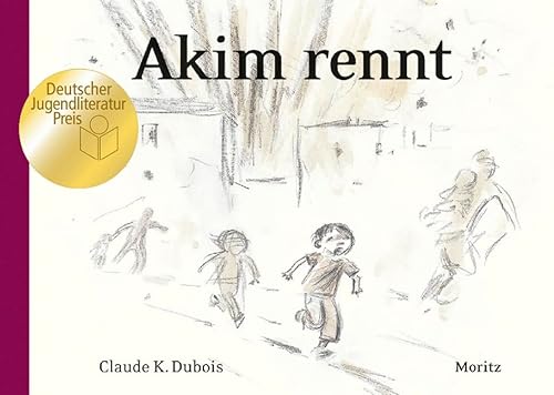 Akim rennt: Ausgezeichnet mit dem Katholischen Kinder- und Jugendbuchpreis 2014 und dem Deutschen Jugendliteraturpreis 2014, Kategorie Bilderbuch von Moritz Verlag-GmbH