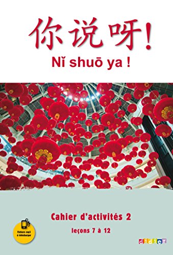 Ni shuo ya ! niv. A1/A2 - Cahier d'activités 2 (leçons 7 à 12) - version papier von Didier