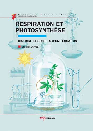 Respiration et photosynthèse - Histoire et secrets d'une équation von EDP SCIENCES
