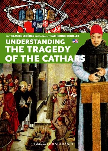 Understanding the Tragedy of the Cathars von Ouest-France