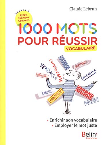 1000 mots pour réussir von BELIN