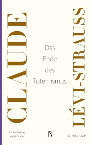 Das Ende des Totemismus (Französische Bibliothek) von Suhrkamp Verlag AG