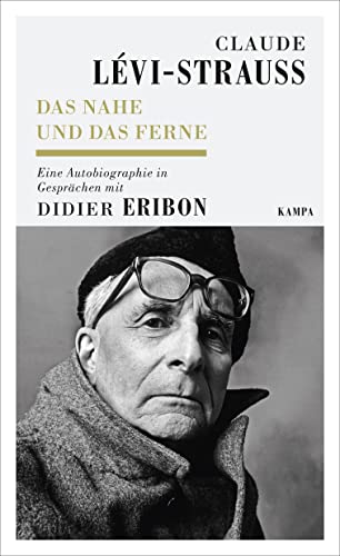 Das Nahe und das Ferne: Eine Autobiographie in Gesprächen mit Didier Eribon (Kampa Salon: Gespräche)