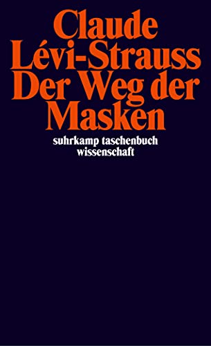 Der Weg der Masken (suhrkamp taschenbuch wissenschaft) von Suhrkamp Verlag AG