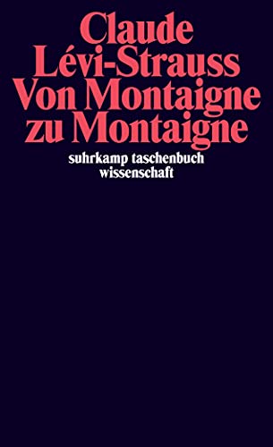 Von Montaigne zu Montaigne (suhrkamp taschenbuch wissenschaft) von Suhrkamp Verlag AG