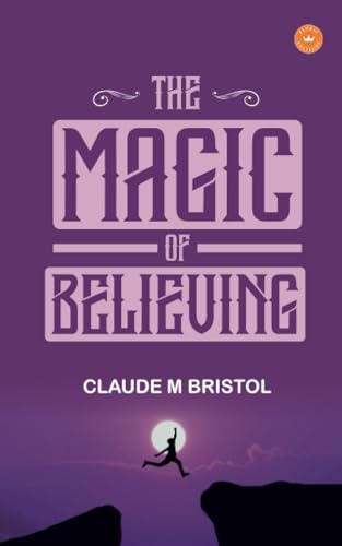 The Magic of Believing von Eldric Editions