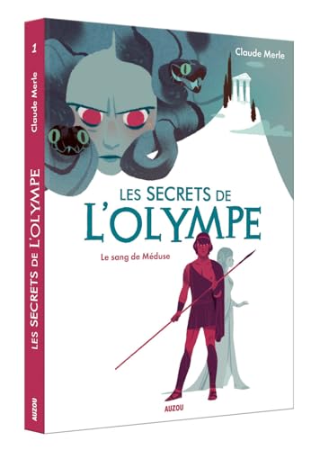 Les secrets de l'Olympe. Tome 1, le sang de Méduse