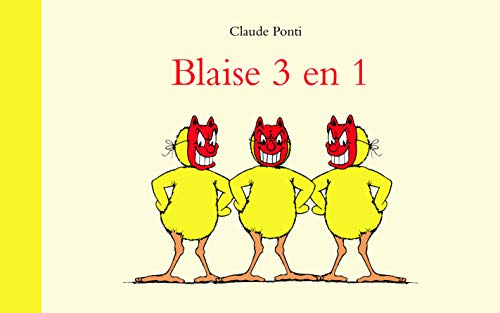 BLAISE 3 EN 1: Blaise et la tempêteuse bouchée ; Blaise dompteur de tache ; Blaise et le robinet BLAISE 3 EN 1: Blaise et la tempêteuse bouchée ; Blaise dompteur de tache ; Blaise et le robinet von TASCHEN