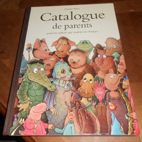 Catalogue de parents pour les enfants qui veulent en changer: Collection automne-hiver-printemps-été