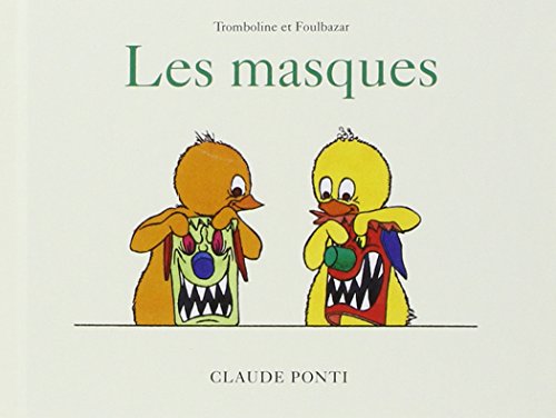 Tromboline et Foulbazar : Les masques