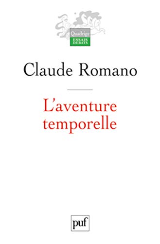 L'aventure temporelle: Trois essais pour introduire à l'herméneutique événementiale von PUF