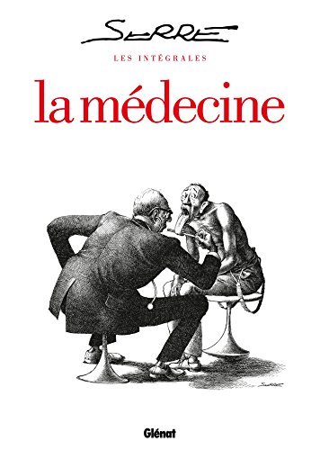 Les Intégrales Serre - La Médecine von GLÉNAT BD