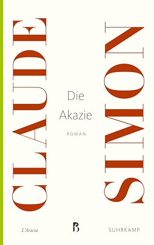 Die Akazie: Roman (Französische Bibliothek) von Suhrkamp Verlag AG