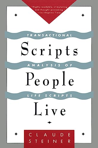 Scripts People Live: Transactional Analysis of Life Scripts von Grove Press