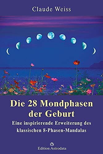Die 28 Mondphasen der Geburt: Eine inspirierende Erweiterung des klassischen 8-Phasen-Mandalas