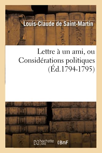 Lettre à un ami, ou Considérations politiques (Éd.1794-1795) (Histoire) von Hachette Livre - BNF