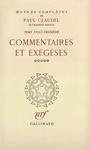 Œuvres complètes: Commentaires et exégèses, V (23)
