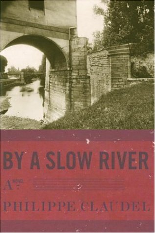 By a Slow River By a Slow River