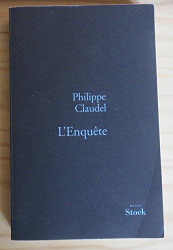 L'enquête: C'est en ne cherchant pas que tu trouveras. Roman L'enquête: C'est en ne cherchant pas que tu trouveras. Roman