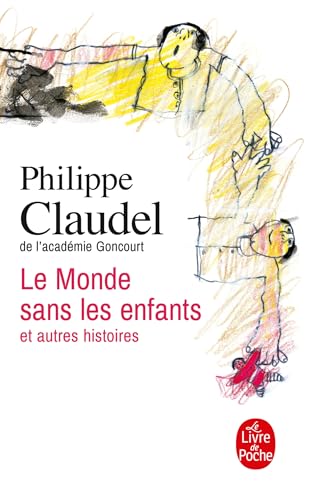 Le monde sans les enfants et autres histoires von Le Livre de Poche