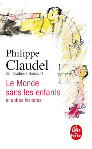 Le monde sans les enfants et autres histoires (Ldp Litterature) von Hachette