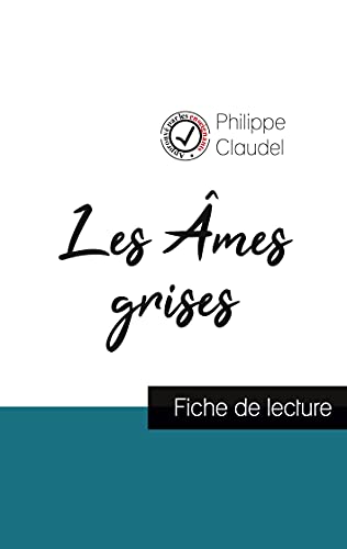 Les Âmes grises de Philippe Claudel (fiche de lecture et analyse complète de l'oeuvre) von Comprendre la littérature