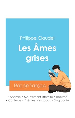 Réussir son Bac de français 2024: Analyse des Âmes grises de Philippe Claudel Réussir son Bac de français 2024: Analyse des Âmes grises de Philippe Claudel von Bac de Francais