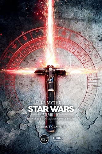 Le mythe Star Wars VII, VIII et IX: Disney et l'héritage de George Lucas von THIRD ED