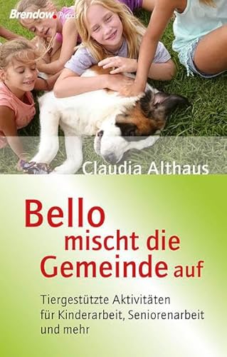 Bello mischt die Gemeinde auf: Tiergestützte Aktivitäten für Kinderarbeit, Seniorenarbeit und mehr Bello mischt die Gemeinde auf: Tiergestützte Aktivitäten für Kinderarbeit, Seniorenarbeit und mehr
