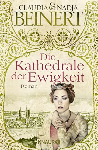 Die Kathedrale der Ewigkeit: Roman Die Kathedrale der Ewigkeit: Roman