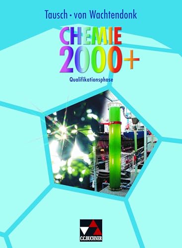 Chemie 2000+ NRW Sek II / Chemie 2000+ Qualifikationsphase Chemie 2000+ NRW Sek II / Chemie 2000+ Qualifikationsphase
