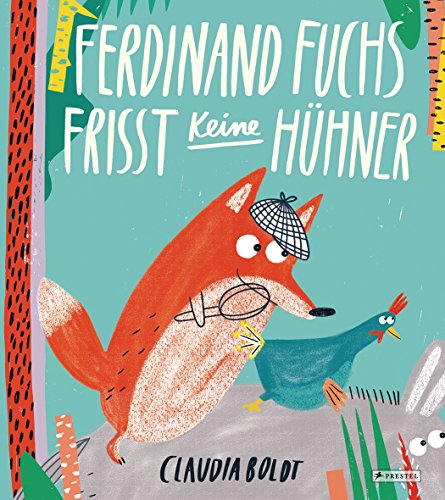 Ferdinand Fuchs frisst keine Hühner von Prestel