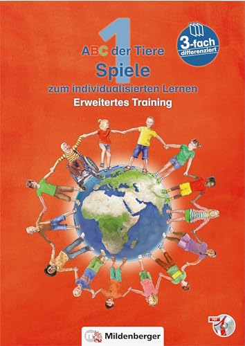 ABC der Tiere 2 – Spiele zum individualisierten Lernen · Erweitertes Training: 3-fach differenziert ABC der Tiere 2 – Spiele zum individualisierten Lernen · Erweitertes Training: 3-fach differenziert
