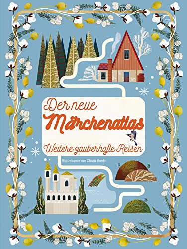 Der neue Märchenatlas: Weitere zuberhafte Reisen. Internationale Märchen großformatig illustriert. Landkarten der zauberhaften Welten.